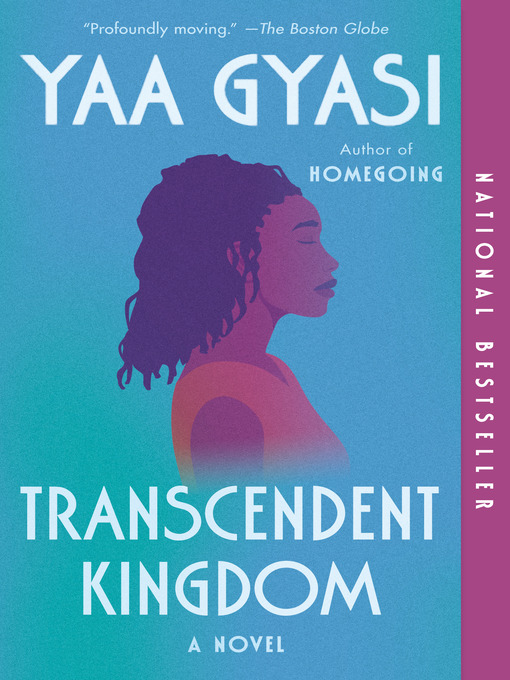 Title details for Transcendent Kingdom by Yaa Gyasi - Wait list